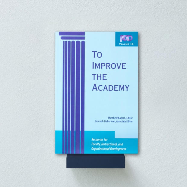 To Improve the Academy: Resources for Faculty, Instructional, and  Organizational Development